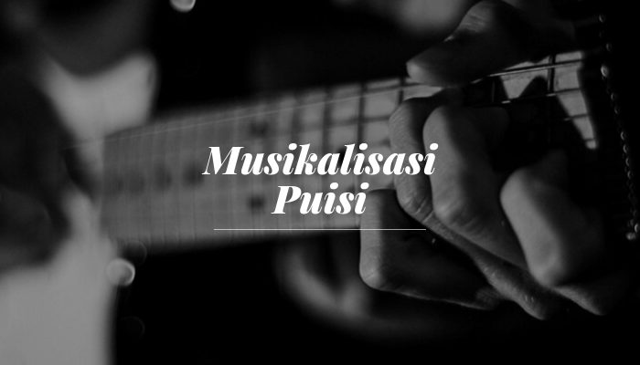 Detail Contoh Puisi Musikalisasi Nomer 44