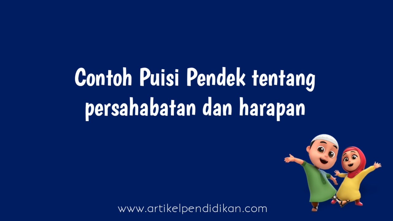 Detail Contoh Puisi Pendek Tentang Sahabat Nomer 2