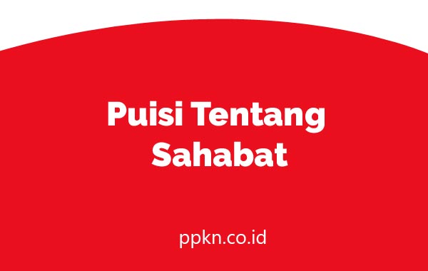 Detail Contoh Puisi Tentang Sahabat Nomer 56