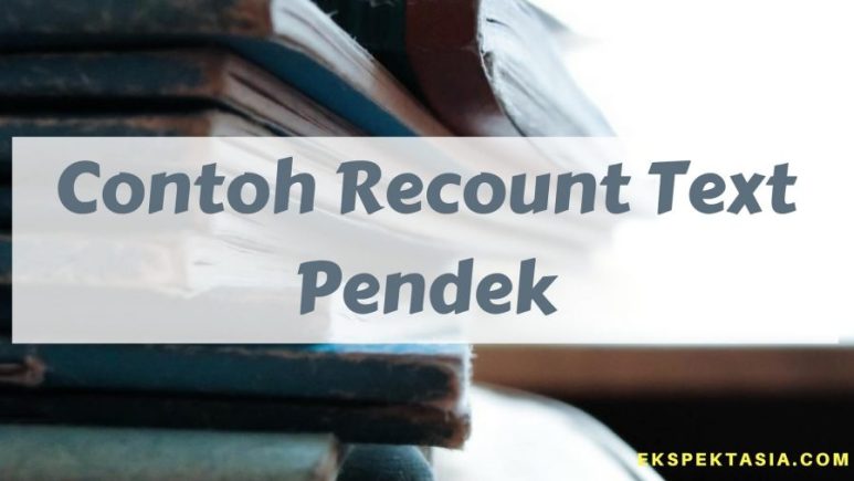 Detail Contoh Recount Text Tentang Pengalaman Di Smp Nomer 17