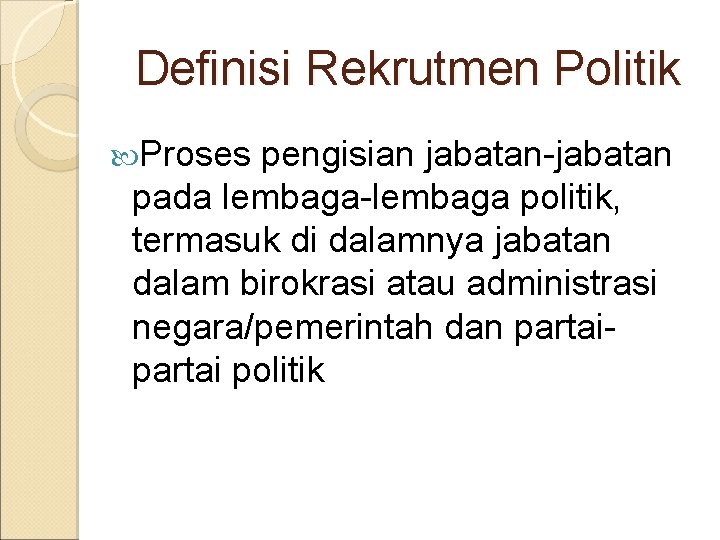 Detail Contoh Rekrutmen Politik Nomer 12