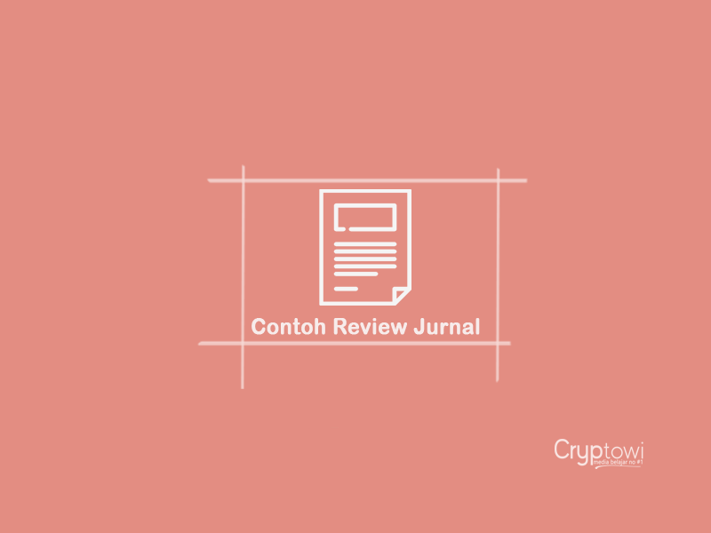 Detail Contoh Review Jurnal Pendidikan Nomer 47