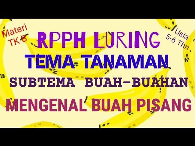 Detail Contoh Rpph Tema Tanaman Buah Pisang Nomer 7