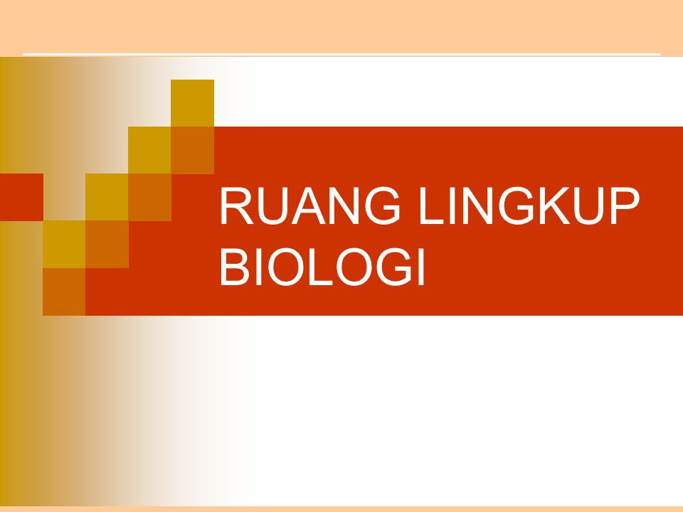 Detail Contoh Ruang Lingkup Biologi Nomer 55