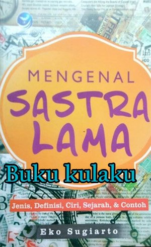 Detail Contoh Sastra Lama Nomer 55