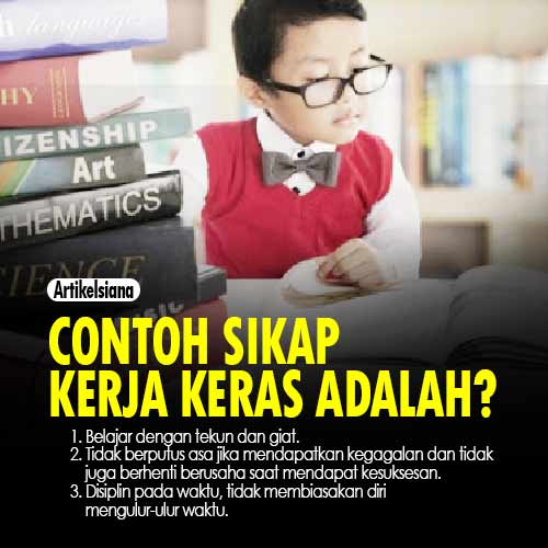 Detail Contoh Sikap Bekerja Keras Nomer 22