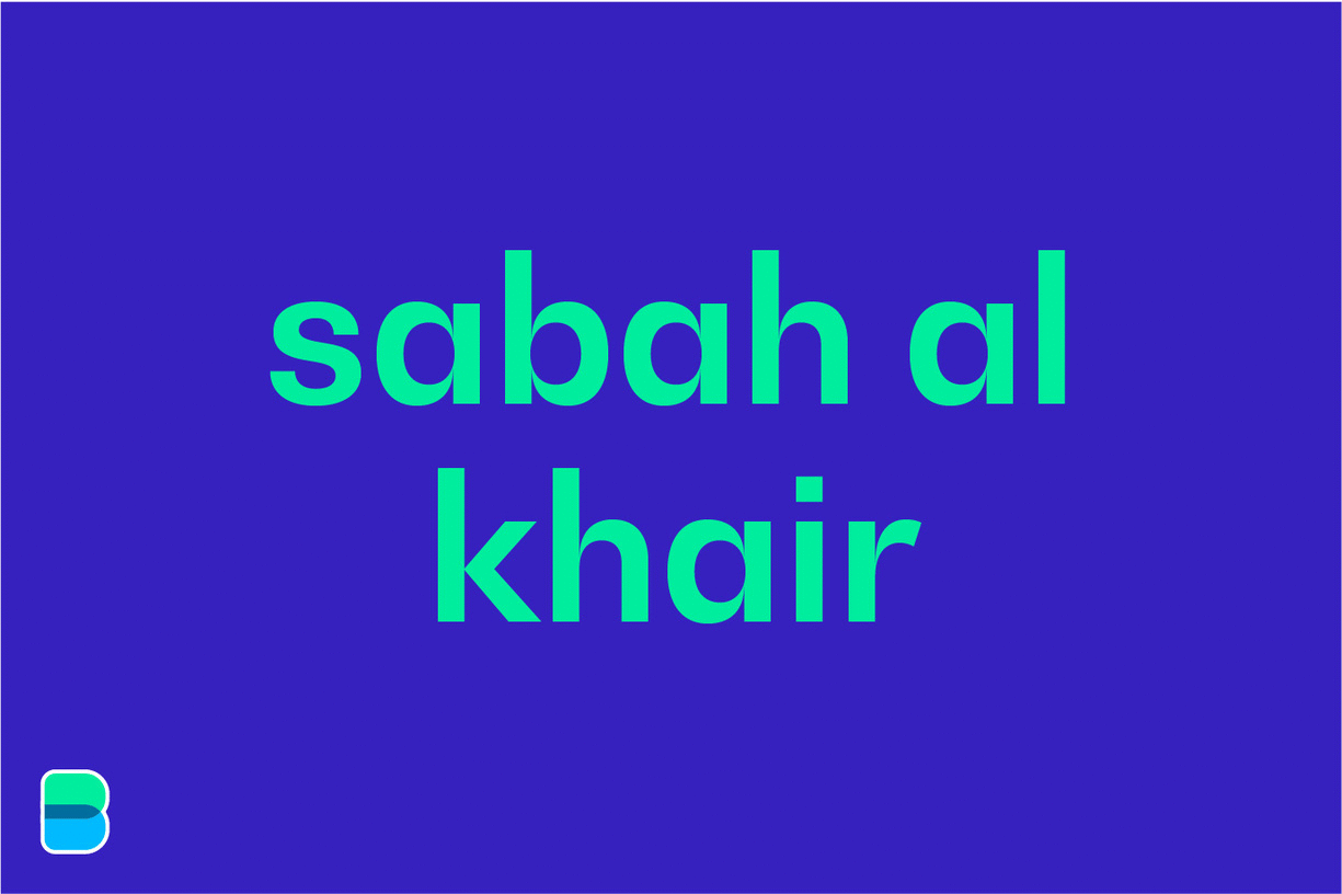 Detail Sabah Al Khair In Arabic Nomer 17