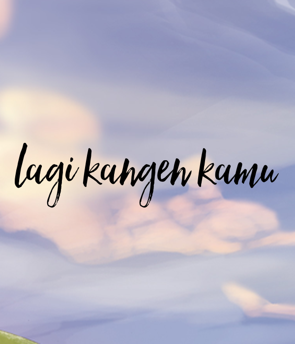 Gambar Lagi Kangen - KibrisPDR