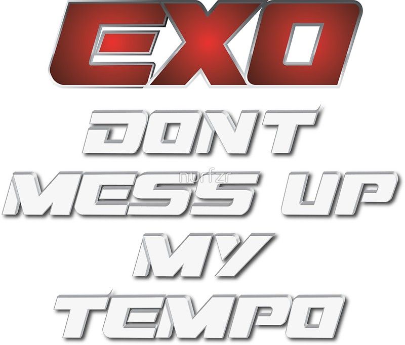 Detail Gambar Logo Exo Dont Mess Up My Tempo Nomer 10