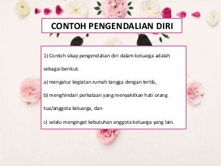 Detail Contoh Sikap Pengendalian Diri Nomer 5