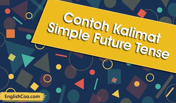 Detail Contoh Simple Future Nomer 19