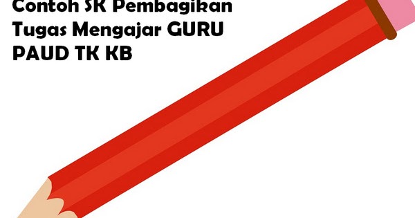 Detail Contoh Sk Pembagian Tugas Guru Nomer 55