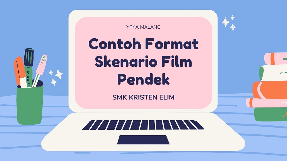 Detail Contoh Skenario Film Pendek Nomer 54