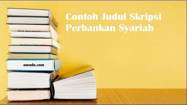 Detail Contoh Skripsi Perbankan Syariah Nomer 15