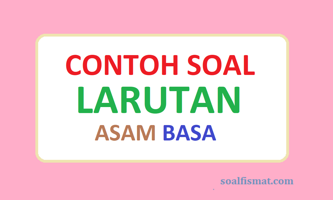 Detail Contoh Soal Asam Lemah Nomer 5