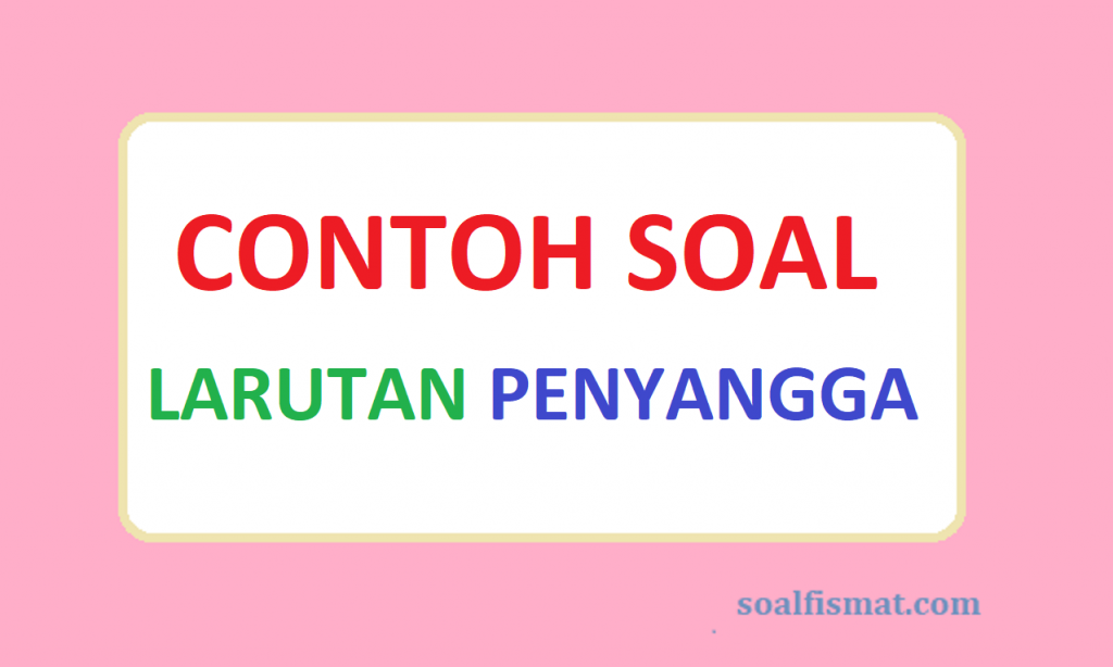 Detail Contoh Soal Buffer Nomer 32