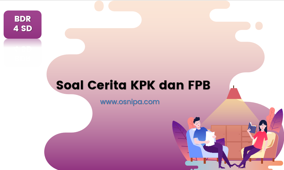 Detail Contoh Soal Cerita Kpk Dan Fpb Nomer 45