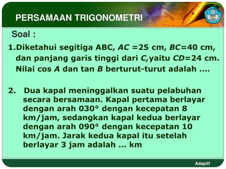 Detail Contoh Soal Cerita Trigonometri Nomer 56