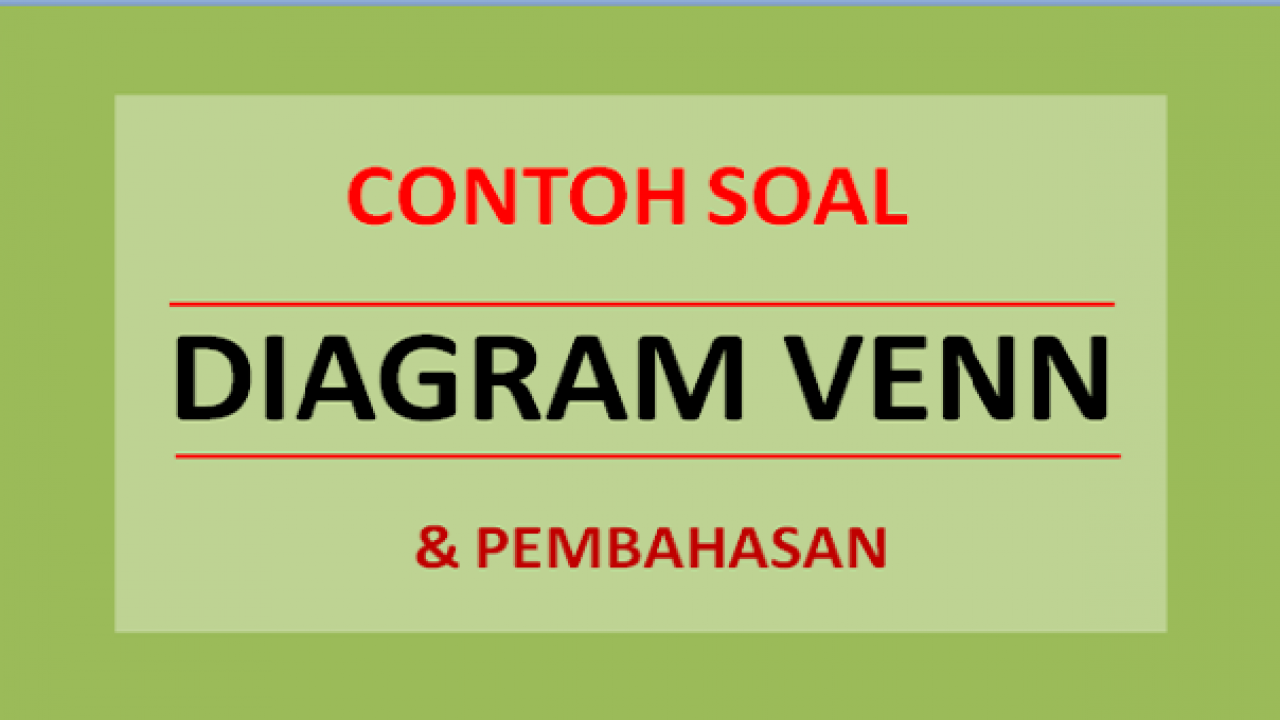 Detail Contoh Soal Diagram Venn Nomer 30