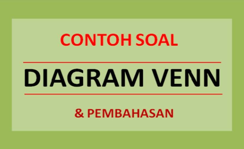 Detail Contoh Soal Diagram Venn Gabungan Nomer 34