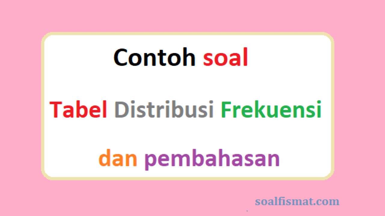 Detail Contoh Soal Distribusi T Nomer 39