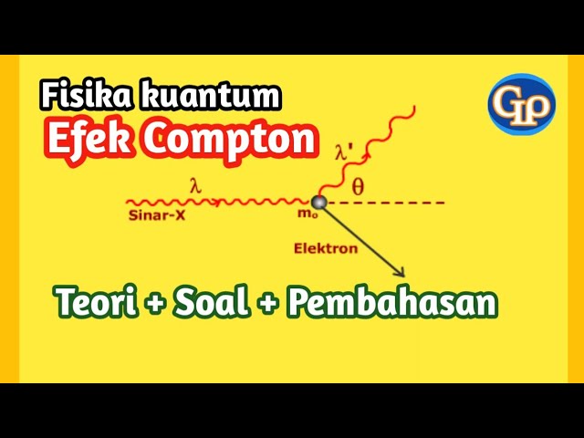 Detail Contoh Soal Efek Compton Nomer 23