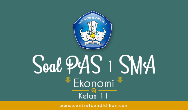 Detail Contoh Soal Ekonomi Kelas 11 Semester 2 Nomer 54