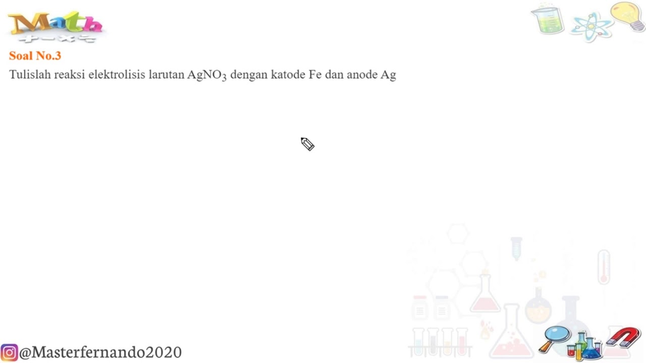 Detail Contoh Soal Elektrolisis Nomer 50