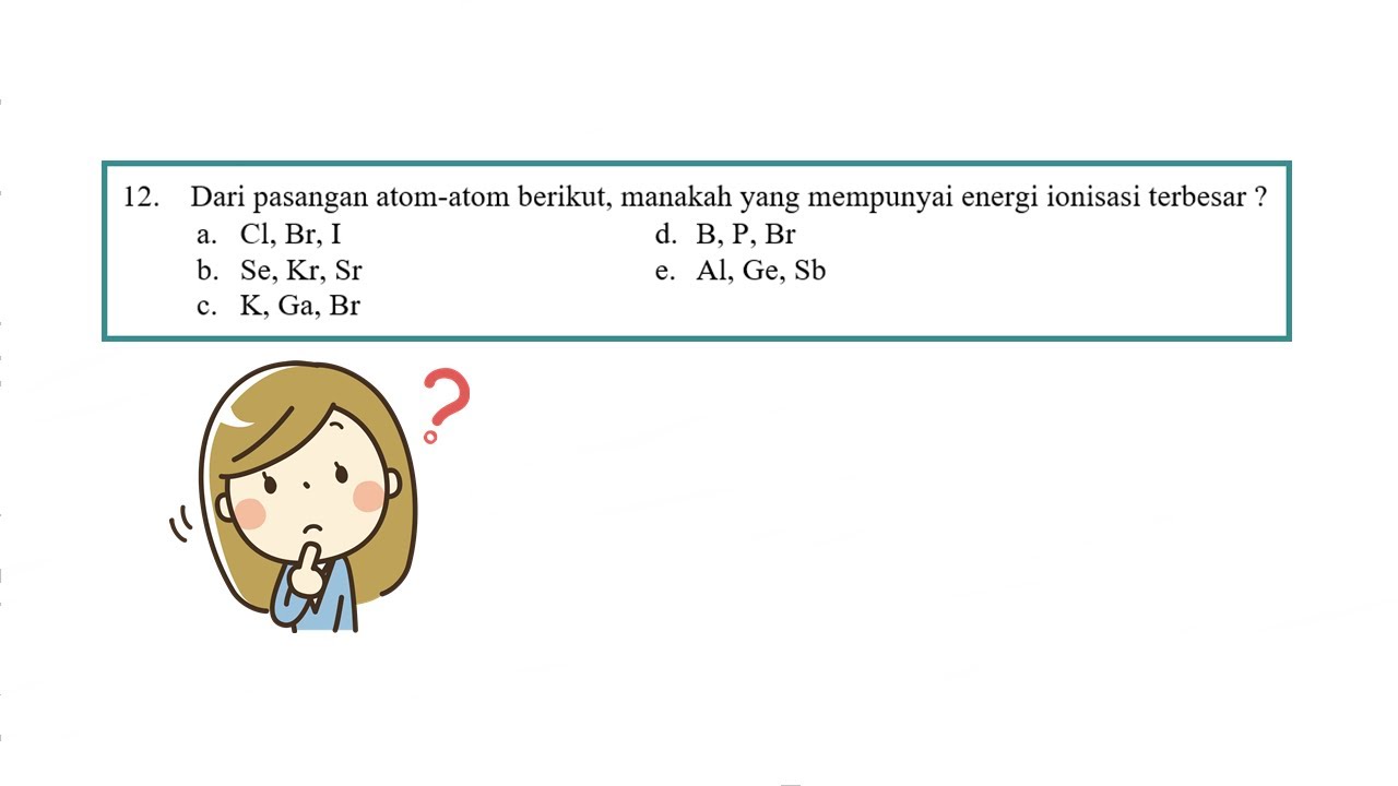 Detail Contoh Soal Energi Ionisasi Nomer 46