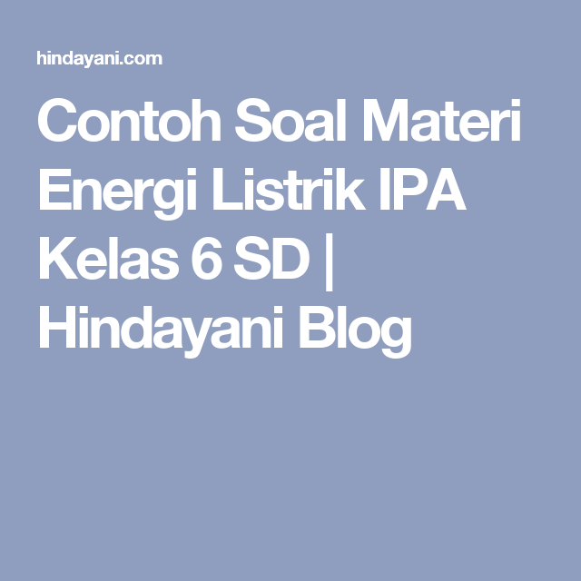 Detail Contoh Soal Energi Listrik Nomer 46