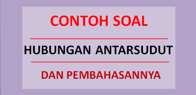 Detail Contoh Soal Garis Dan Sudut Nomer 53