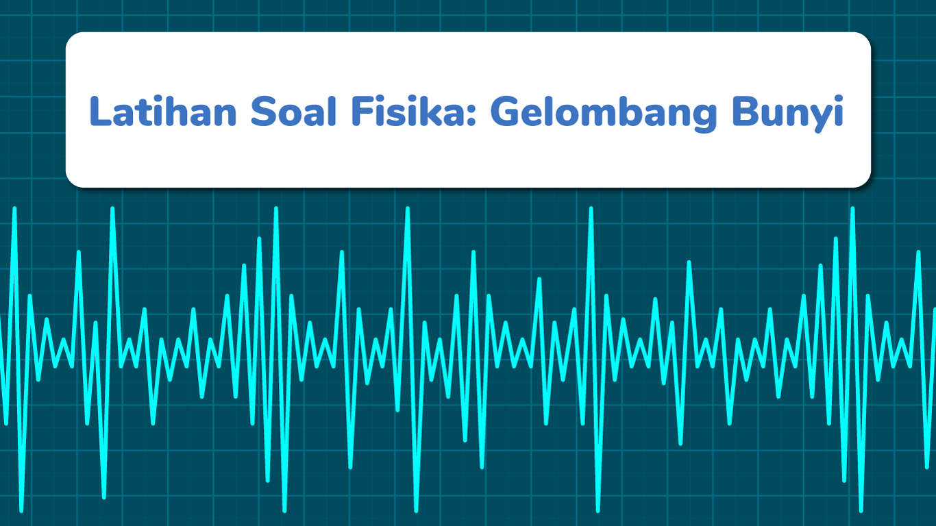 Detail Contoh Soal Gelombang Bunyi Nomer 15