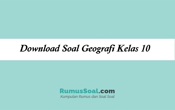 Detail Contoh Soal Geografi Kelas 10 Nomer 56