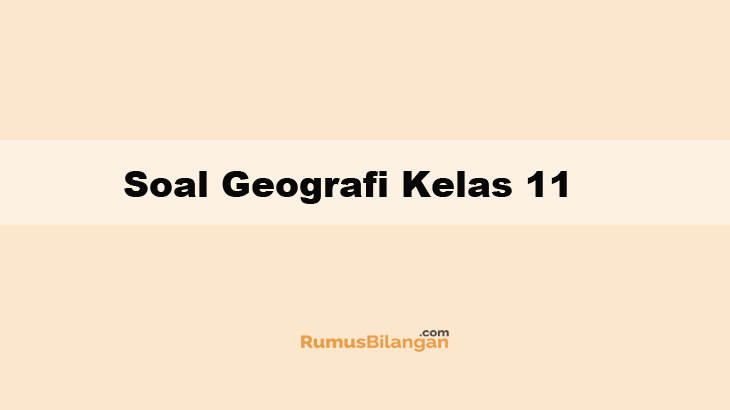 Detail Contoh Soal Geografi Kelas 11 Semester 2 Kurikulum 2013 Nomer 14