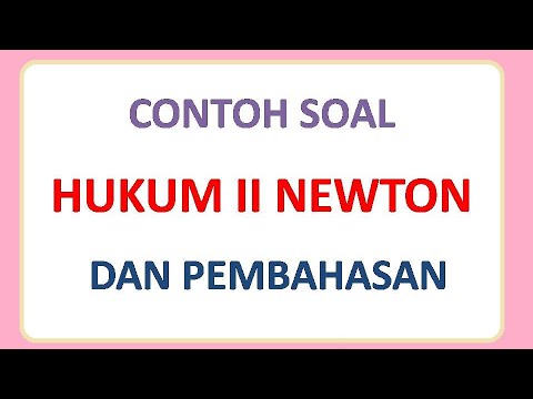 Detail Contoh Soal Hukum 2 Newton Nomer 40