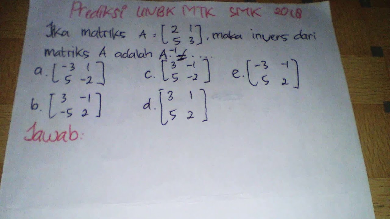 Detail Contoh Soal Invers Matriks 2x2 Nomer 12