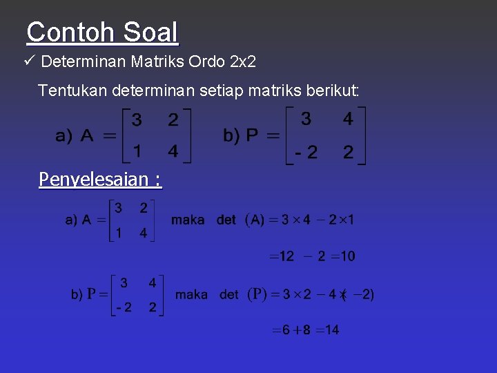 Detail Contoh Soal Invers Matriks 2x2 Nomer 49