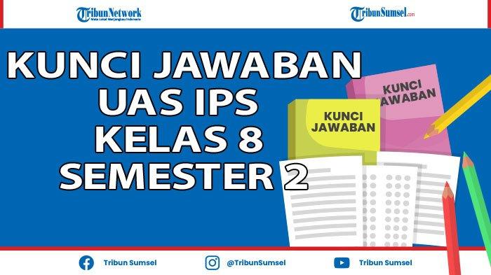 Detail Contoh Soal Ips Kelas 8 Semester 2 Nomer 51