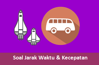 Detail Contoh Soal Jarak Kecepatan Waktu Nomer 42