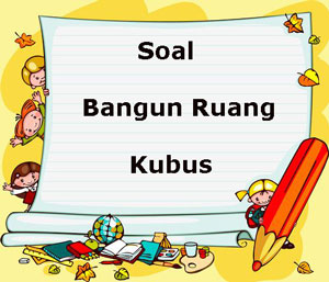 Detail Contoh Soal Kubus Kelas 8 Nomer 28