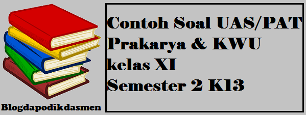 Detail Contoh Soal Kwu Kelas 11 Semester 2 Nomer 13