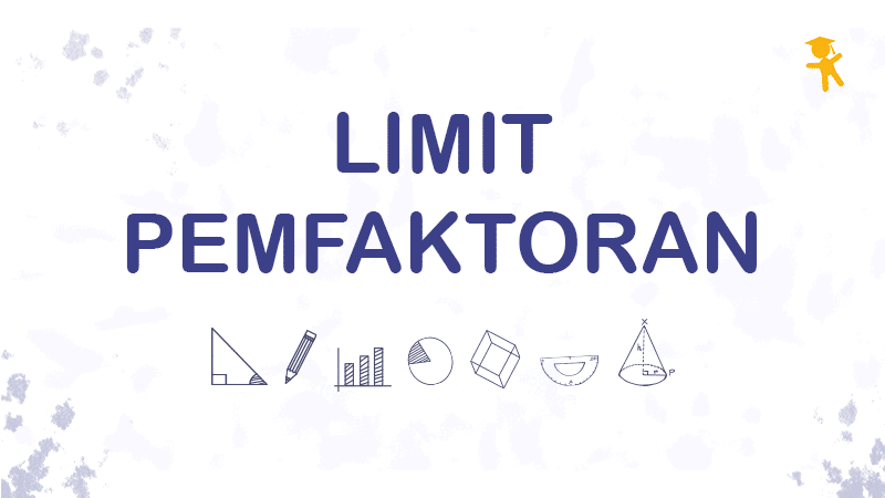 Detail Contoh Soal Limit Pemfaktoran Nomer 19