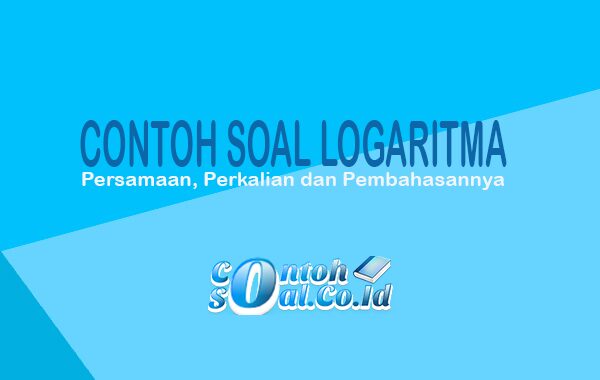 Detail Contoh Soal Logaritma Perkalian Nomer 43