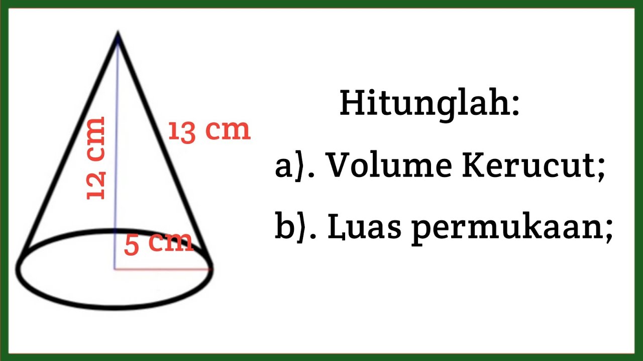 Detail Contoh Soal Luas Permukaan Kerucut Nomer 9