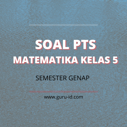 Detail Contoh Soal Matematika Kelas 5 Semester 1 Nomer 43