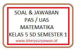 Detail Contoh Soal Matematika Kelas 5 Semester 1 Nomer 44