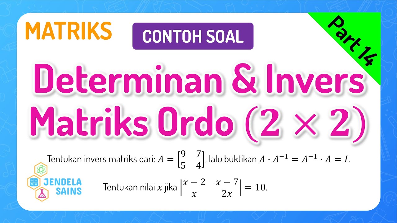 Detail Contoh Soal Matriks Determinan Nomer 50