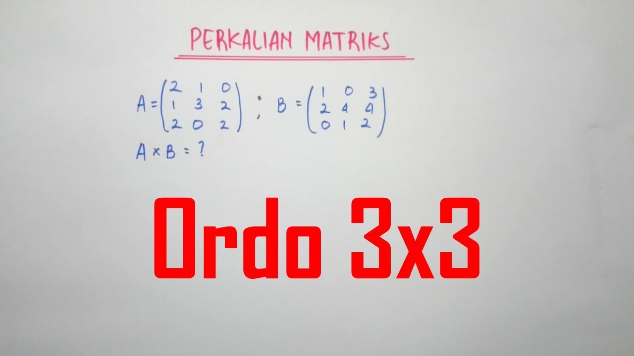 Detail Contoh Soal Matriks Ordo 3x3 Nomer 7