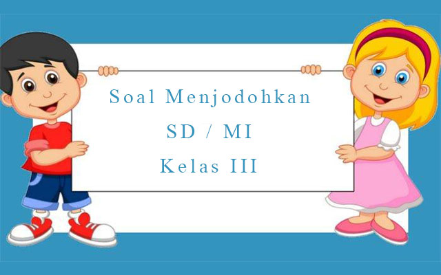 Detail Contoh Soal Menjodohkan Nomer 52