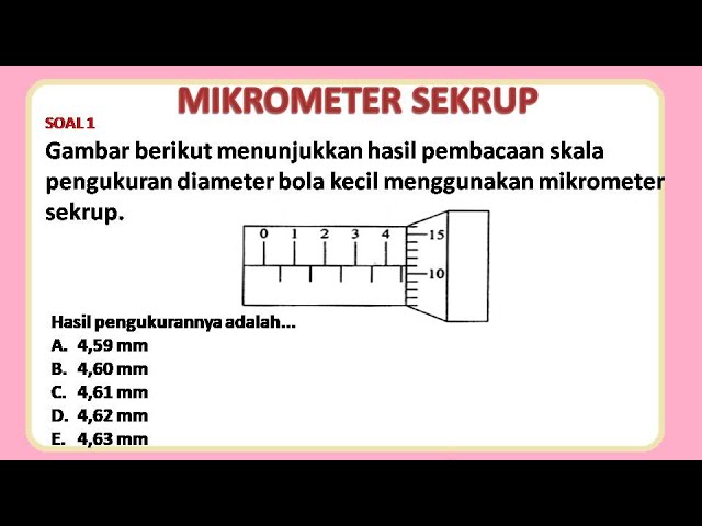 Detail Contoh Soal Mikrometer Nomer 5